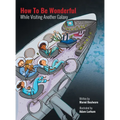 How to be Wonderful While Visiting Another Galaxy