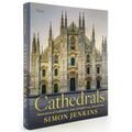 Cathedrals: Masterpieces of Architecture, Feats of Engineering, Icons of Faith