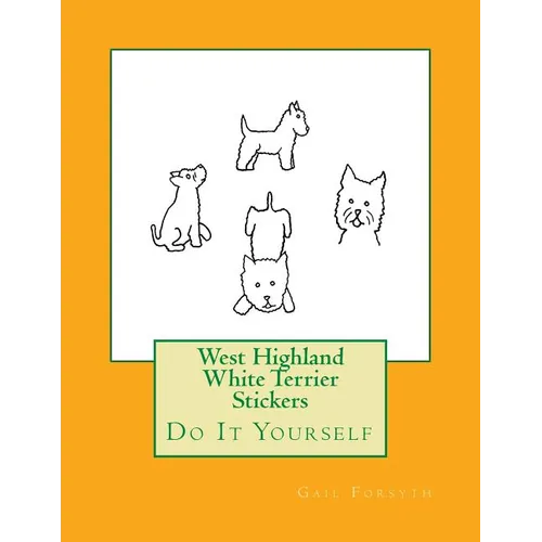 West Highland White Terrier Stickers: Do It Yourself