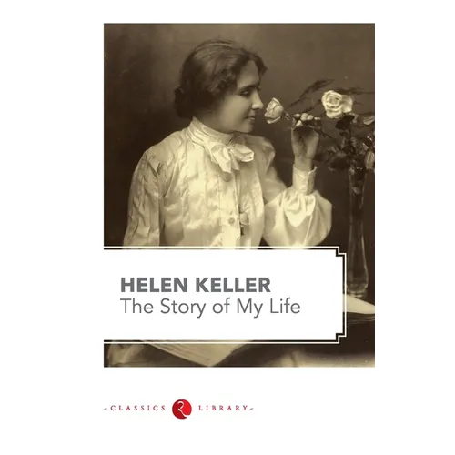 The Story of my Life by Hellen Keller