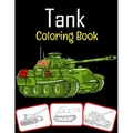 Tank Coloring Book: Tank Coloring book for kids (100 Pages with various tank images)