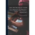 An Introduction to Prints & Print-making
