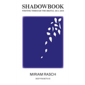 Shadowbook: Writing Through the Digital 2014-2018