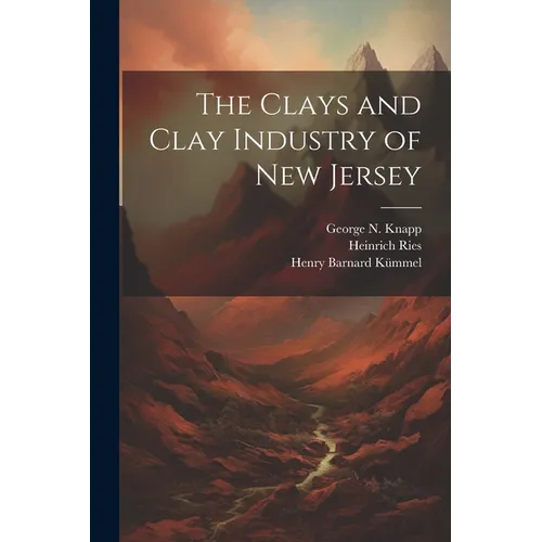 The Clays and Clay Industry of New Jersey
