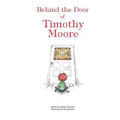 Behind the Door of Timothy Moore