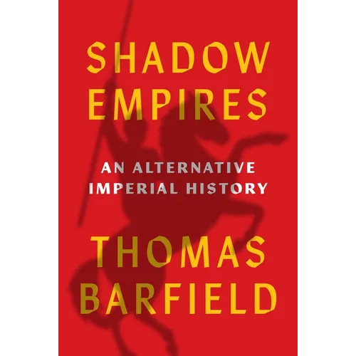 Shadow Empires: An Alternative Imperial History
