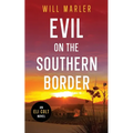 Evil on the Southern Border