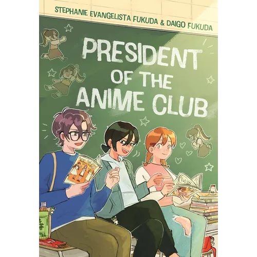 President of the Anime Club: A Graphic Novel