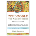 Zendoodle: 33 Zendoodle Patterns to Inspire Your Inner Artist--Even if You Think You're Not One