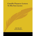 Camille Pissarro Letters to His Son Lucien