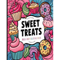Bold and Easy Sweet Treats Coloring Book: Simple Large Print Cupcakes, Candies and Desserts Designs for Adults, Kids & Beginners