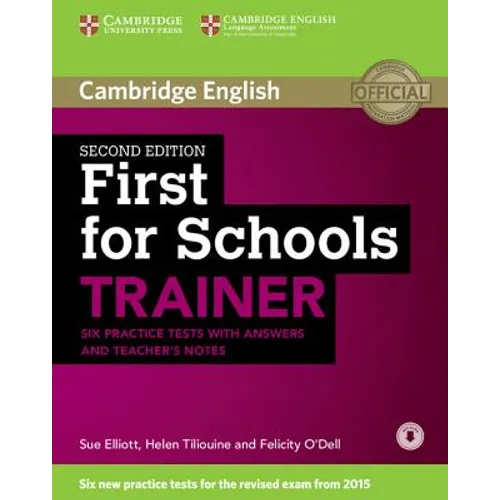 First for Schools Trainer Six Practice Tests with Answers and Teachers Notes with Audio