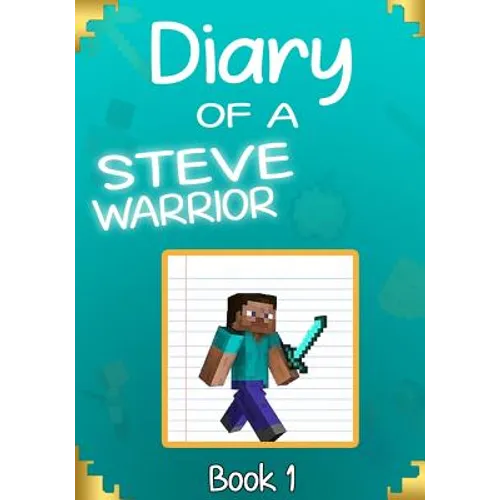Diary of a Steve Warrior 1: The Creeper Invasion