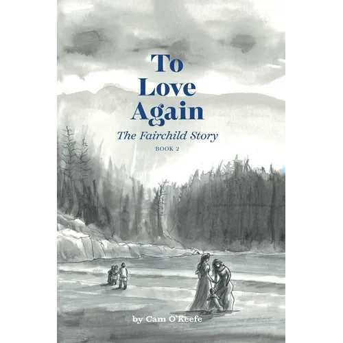 To Love Again: The Fairchild Story
