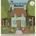 My Schoolhouse Rocks!: (A Miss Teacher Mom Book)