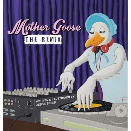 Mother Goose: The Remix
