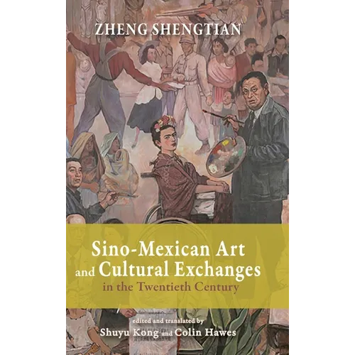 Sino-Mexican Art and Cultural Exchanges in the Twentieth Century