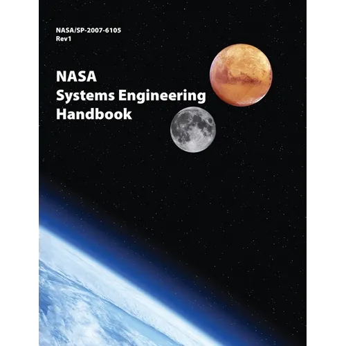 NASA Systems Engineering Handbook: NASA/SP-2007-6105 Rev1 - Full Color Version