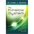 The Kinslow System: Your Path to Proven Success in Health, Love, and Life