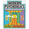 Modern Psychedelics: The Handbook for Mindful Exploration