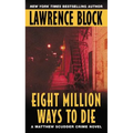Eight Million Ways to Die