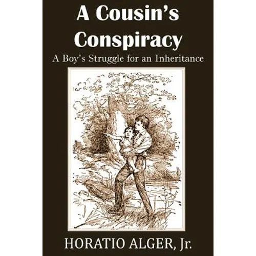 A Cousin's Conspiracy, a Boy's Struggle for an Inheritance