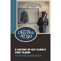 Old No. 1 At 50: A History of Guy Clark's First Album