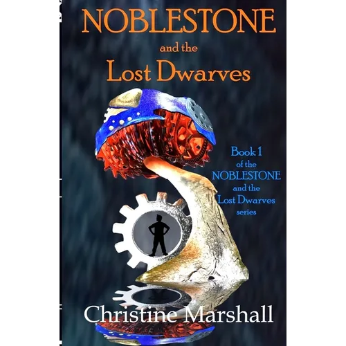 Noblestone and the Lost Dwarves