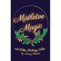 Mistletoe Magic