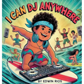 I Can DJ Anywhere