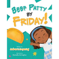 Beef Patty by Friday!