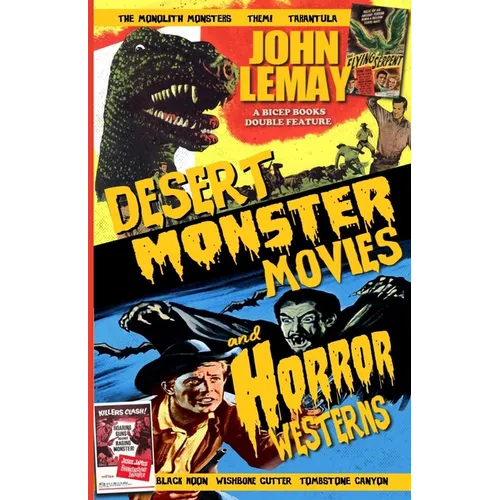 Desert Monster Movies and Horror Westerns