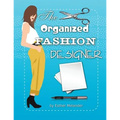 The Organized Fashion Designer