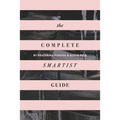 The Complete Smartist Guide: Essential Business and Career Tips for Emerging Artists