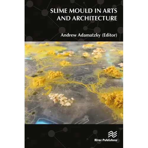 Slime Mould in Arts and Architecture