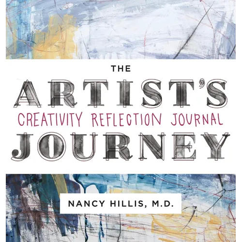 The Artist's Journey: Creativity Reflection Journal
