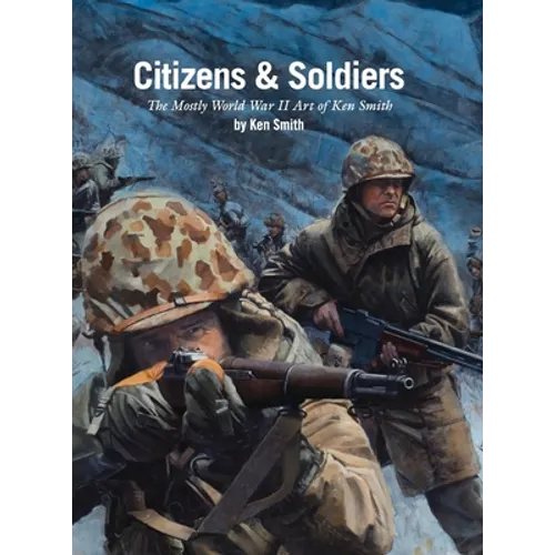 Citizens & Soldiers: The mostly World War Two art of Ken Smith