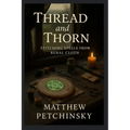 Thread and Thorn: Stitching Spells from Rural Cloth
