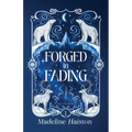 Forged in Fading