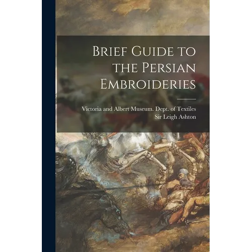 Brief Guide to the Persian Embroideries