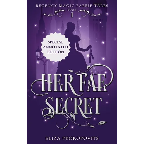 Her Fae Secret, Special Annotated Edition