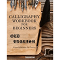 Calligraphy Workbook for Beginners: Old English 2.0mm Calligraphy Pen Practice