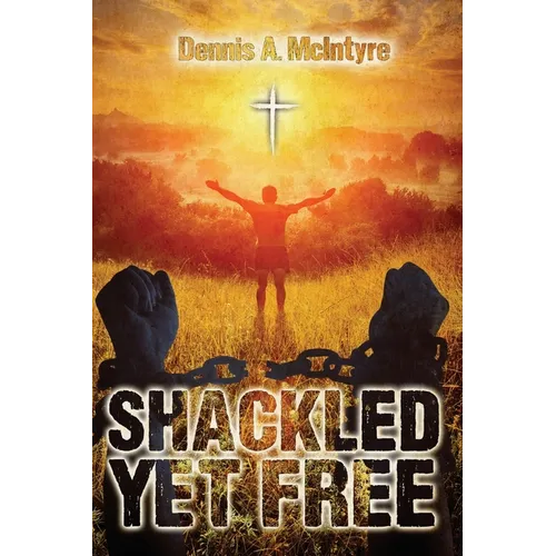 Shackled Yet Free
