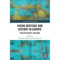 Viking Heritage and History in Europe: Practices and Re-creations