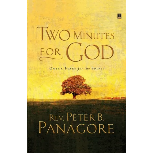 Two Minutes for God: Quick Fixes for the Spirit