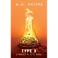 Type X: A Dark Dystopian Thriller