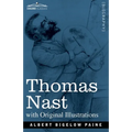 Thomas Nast: His Period and His Pictures