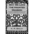 Why We Love the Haunted Mansion: 19th Century Appropriations and the Topic of Death in Modern Gothic Narratives: Edward Gorey, Walt Disney, and Tim Bu