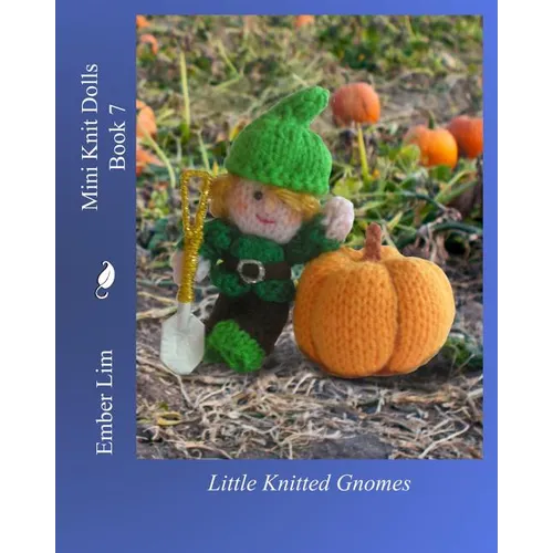 Mini Knit Dolls Book 7: Little Knitted Gnomes