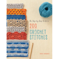 The Step-By-Step Guide to 200 Crochet Stitches